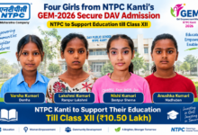 Photo of Four Girls from NTPC Kanti’s GEM-2026 Secure DAV Admission; NTPC to Fund Education Till Class XII